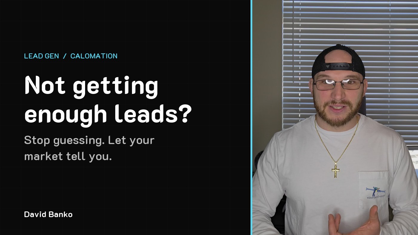 Not Getting Enough Leads? Stop Guessing and Let Your Market Tell You